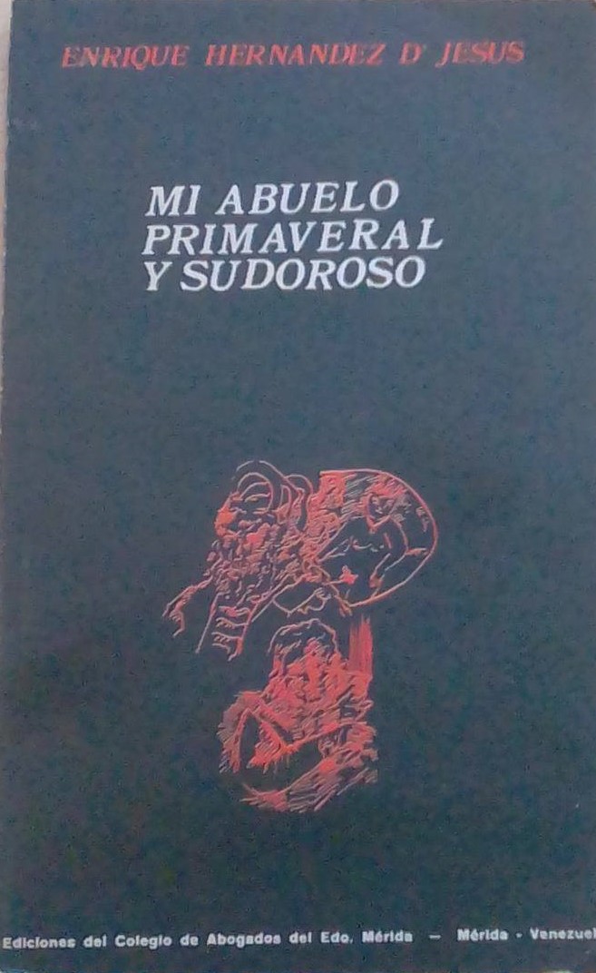 Mi abuelo primaveral y sudoroso